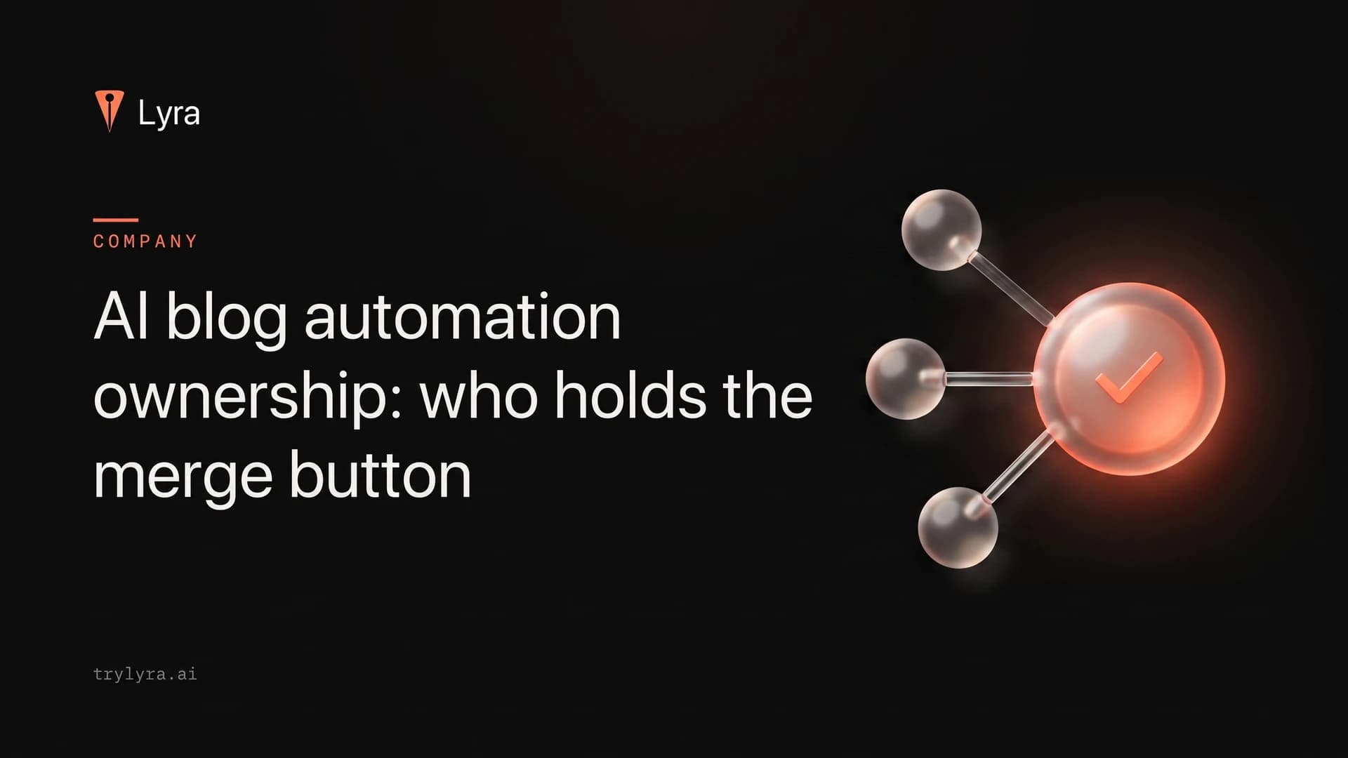 AI blog automation ownership: who holds the merge button