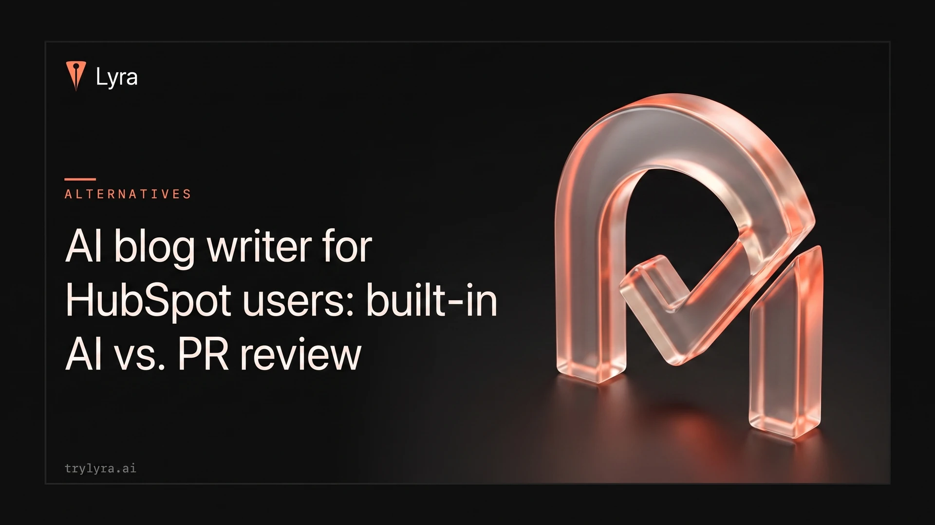 AI blog writer for HubSpot users: built-in AI vs. PR review