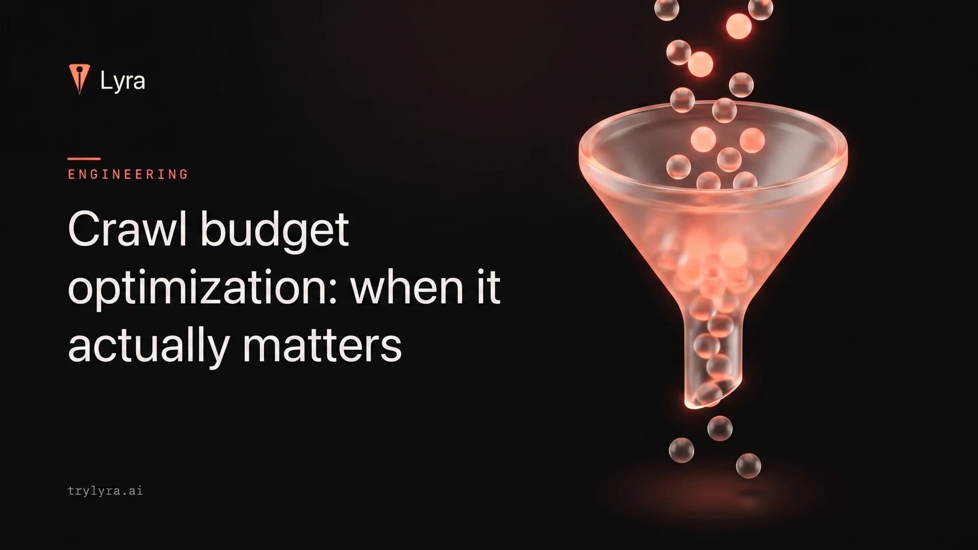 Crawl budget optimization: when it actually matters
