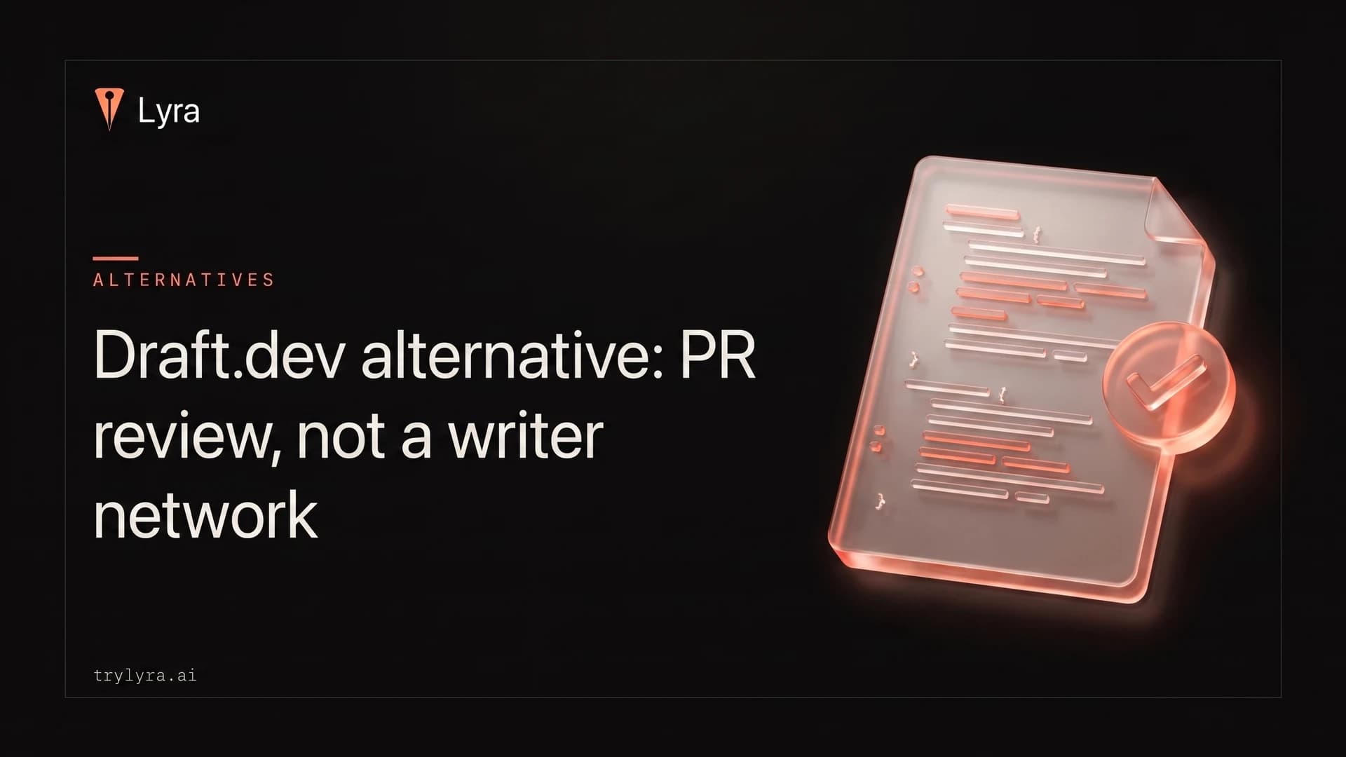 Draft.dev alternative: PR review, not a writer network
