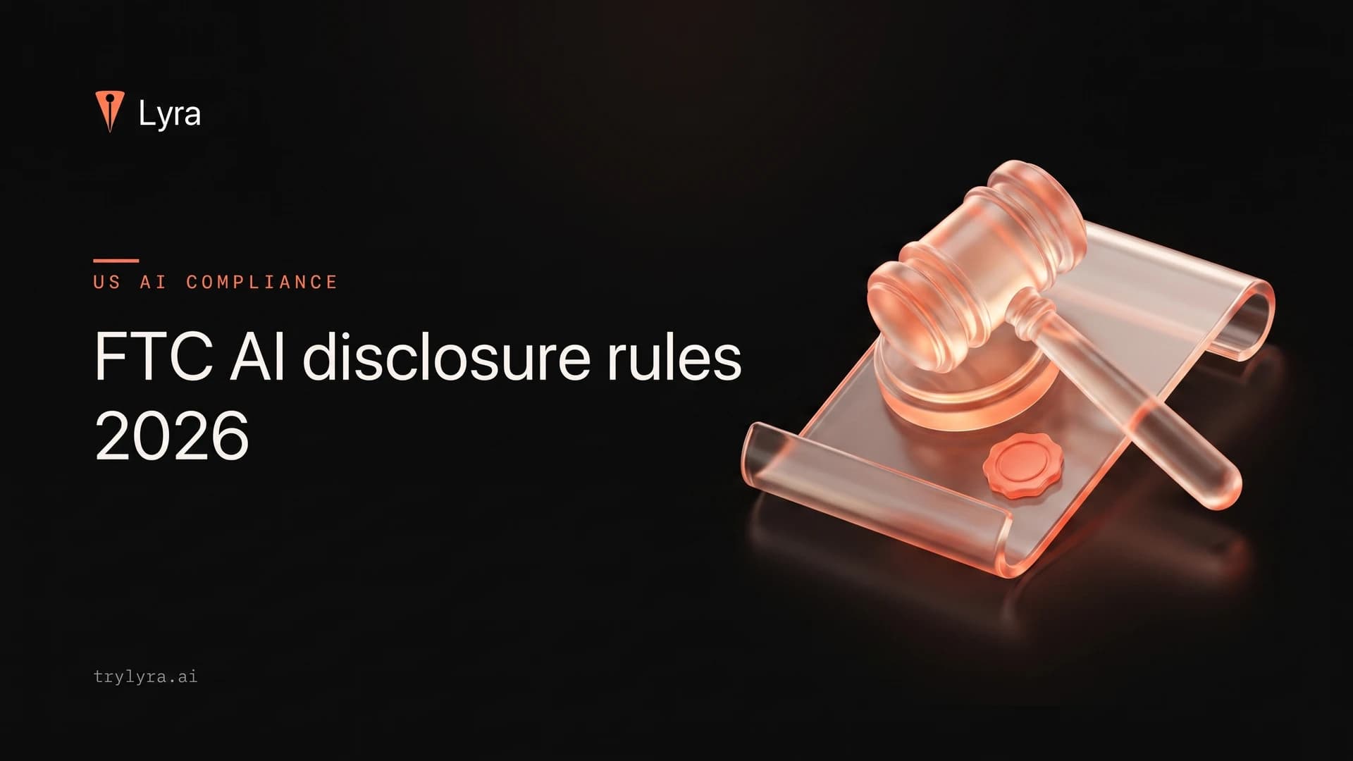 FTC AI disclosure rules 2026: what your blog must say