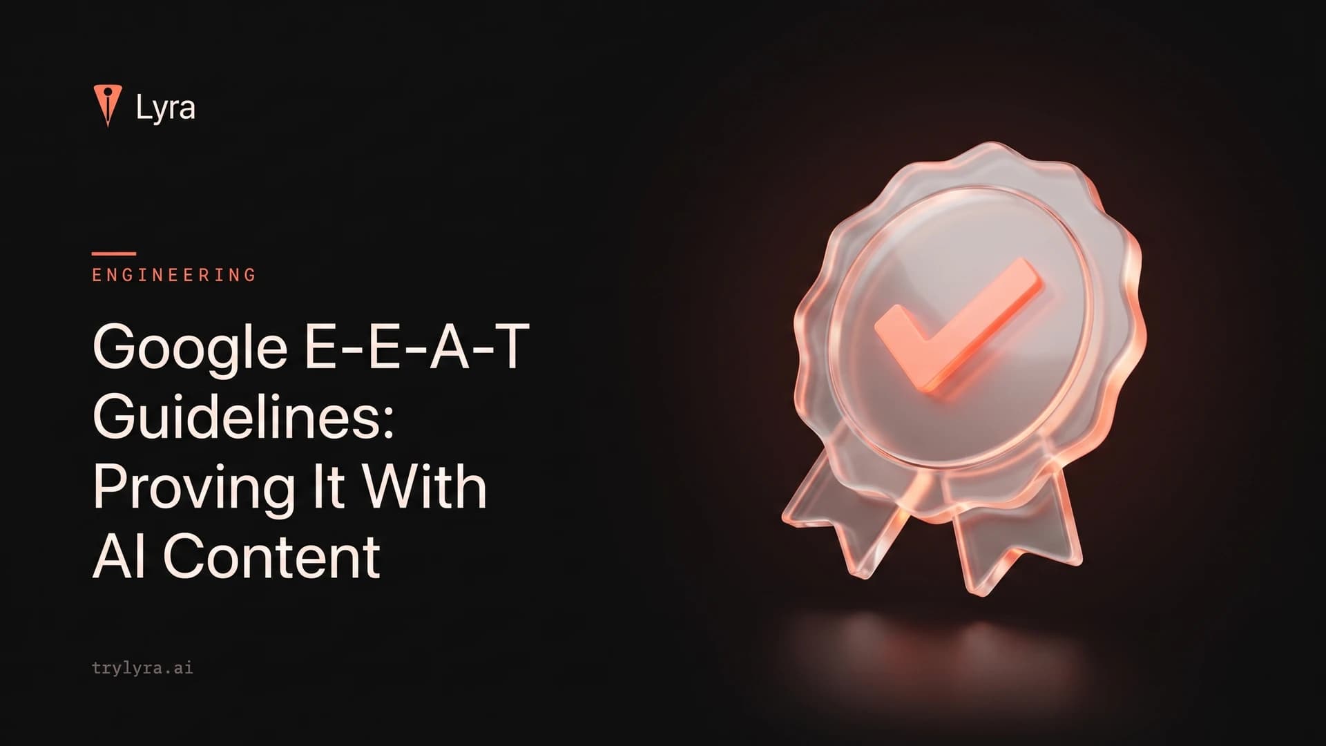 Google E-E-A-T guidelines: proving it with AI content