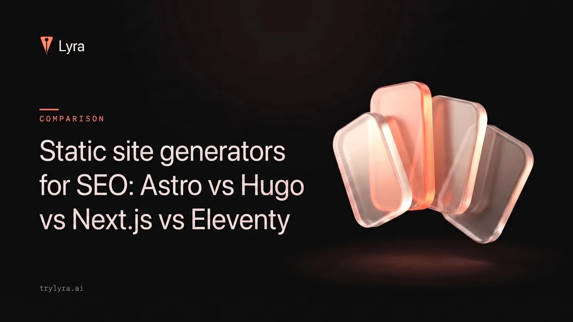 Static site generators for SEO: Astro vs Hugo vs Next.js vs Eleventy