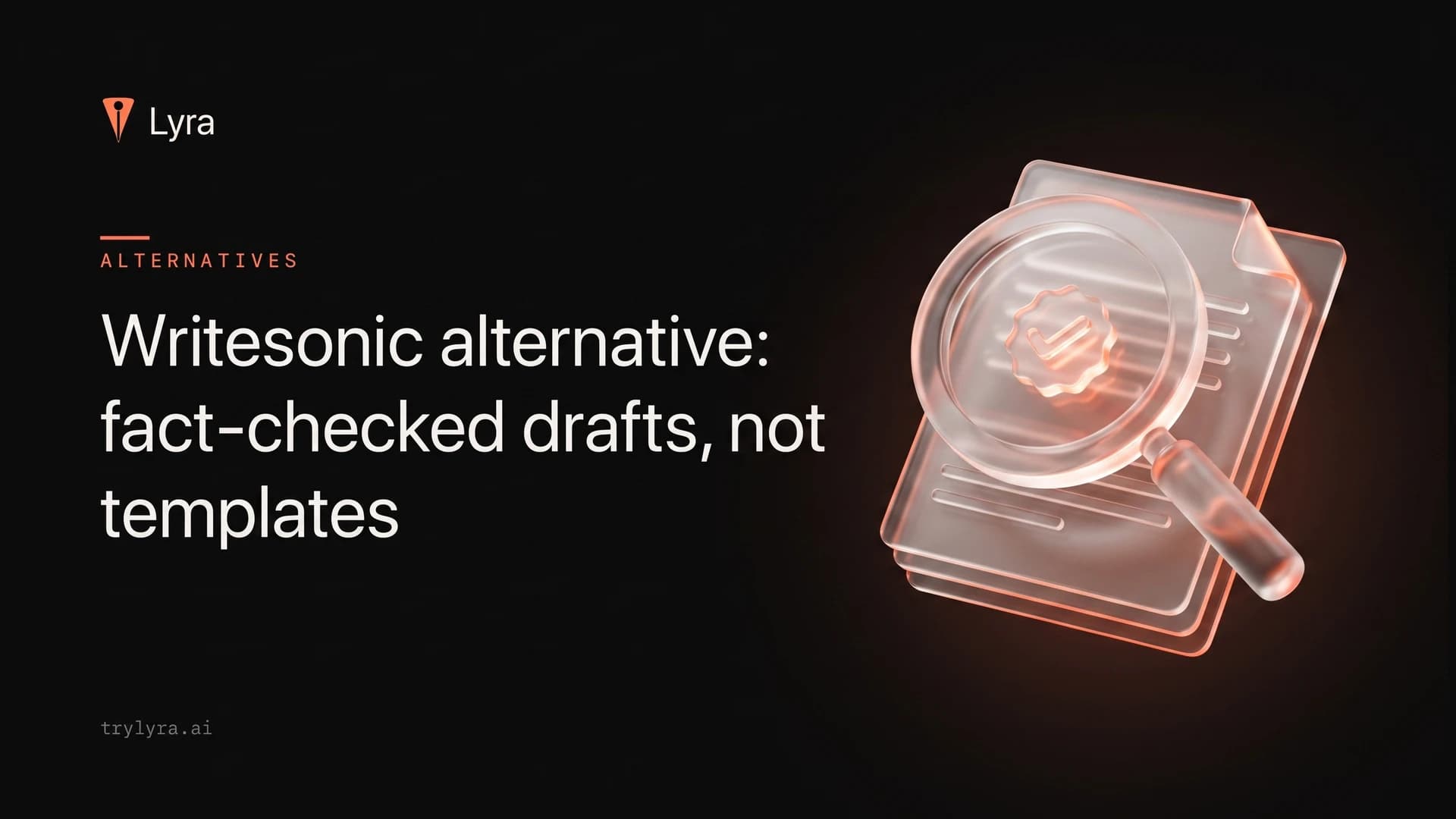Writesonic alternative: fact-checked drafts, not templates